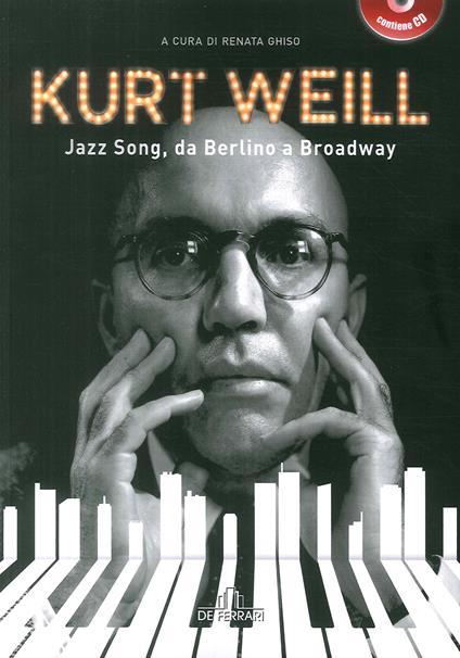 Kurt Weill. Jazz song, da Berlino a Broadway - copertina