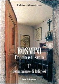 Rosmini. L'uomo e il santo. Vol. 1: Testimonianze di religiosi. - Eduino Menestrina - copertina