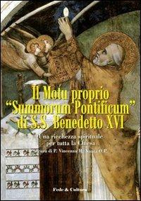 Motu proprio «Summorum Pontificum» di SS. Benedetto XVI. Una ricchezza spirituale per tutta la Chiesa. Atti del Convegno (Roma, ottobre 2009) - copertina