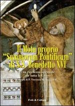 Motu proprio «Summorum Pontificum» di SS. Benedetto XVI. Una ricchezza spirituale per tutta la Chiesa. Atti del Convegno (Roma, ottobre 2009)