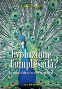 Evoluzione o complessità? La nuova sfida della scienza moderna - Umberto Fasol - copertina