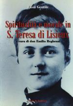 Spiritualità e morale in S. Teresa di Lisieux