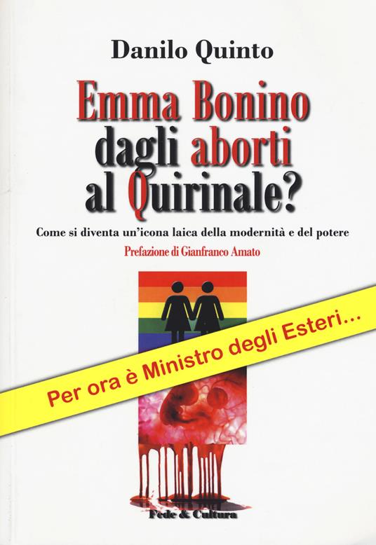 Emma Bonino dagli aborti al Quirinale? Come si diventa un'icona laica dellla modernità e del potere - Danilo Quinto - copertina