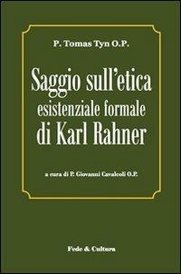 Saggio sull'etica esistenziale formale di Karl Rahner. Testo latino a fronte - Tomas Tyn - copertina
