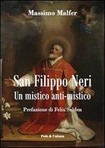 San Filippo Neri. Un mistico anti-mistico
