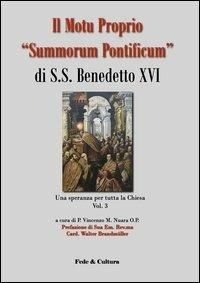 Il Motu proprio «Summorum Pontificum» di S.S. Benedetto XVI. Una speranza per tutta la Chiesa. Vol. 3 - copertina