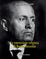 La conversione religiosa di Benito Mussolini