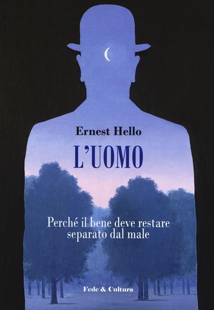 L'uomo. Perché il bene deve restare separato dal male - Ernesto Hello - copertina