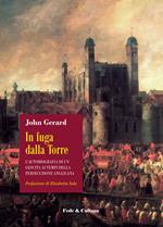 In fuga dalla Torre. L’autobiografia di un gesuita ai tempi della persecuzione anglicana