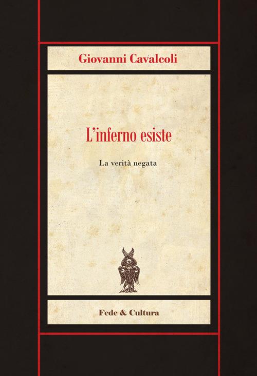 L'inferno esiste. La verità negata - Giovanni Cavalcoli - copertina