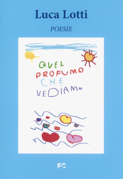 Quel profumo che vediamo - Luca Lotti - copertina