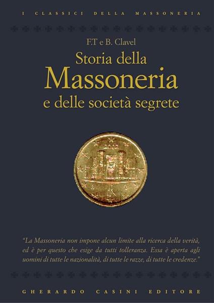 Storia della massoneria e delle società segrete - B. Clavel,F. T. Clavel - ebook