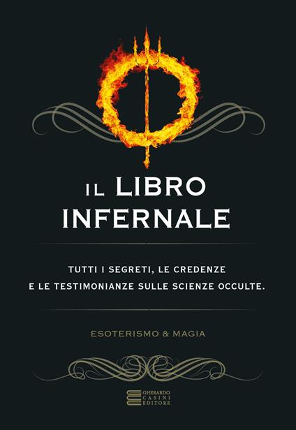 Il libro infernale. Evocazioni, incantesimi e malìe. L'occultismo svelato a tutti - copertina