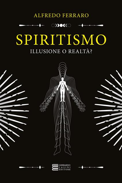 Spiritismo... illusione o realtà? - Alfredo Ferraro - copertina