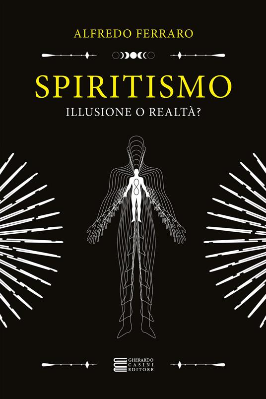 Spiritismo... illusione o realtà? - Alfredo Ferraro - copertina