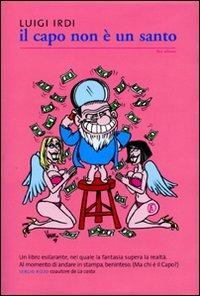 Il capo non è un santo