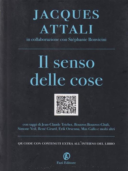 Il senso delle cose - Jacques Attali,Stéphanie Bonvicini - 2