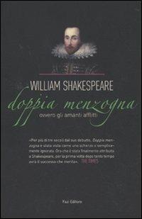 Doppia menzogna. Ovvero gli amanti afflitti. Testo originale a fronte - William Shakespeare - copertina