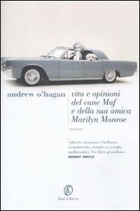 Vita e opinioni del cane Maf e della sua amica Marilyn