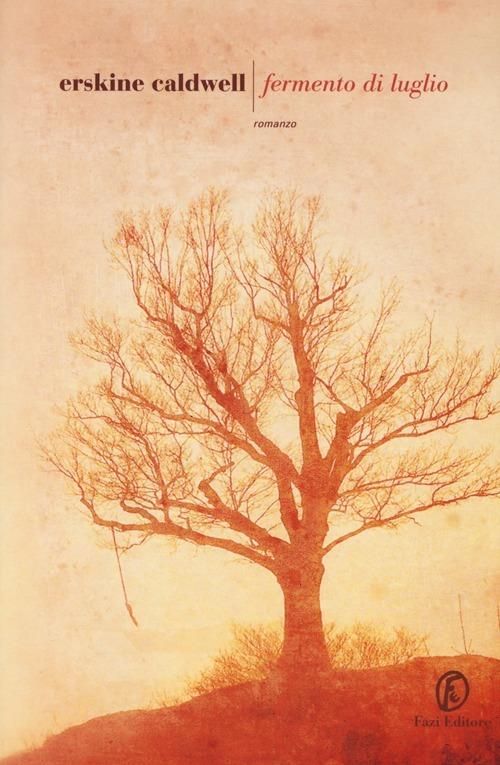 Fermento di luglio - Erskine Caldwell - copertina