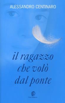 Il ragazzo che volò dal ponte