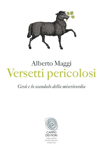 Versetti pericolosi. «Neppure io ti condanno» - Alberto Maggi - ebook