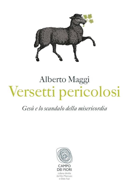 Versetti pericolosi. «Neppure io ti condanno» - Alberto Maggi - ebook