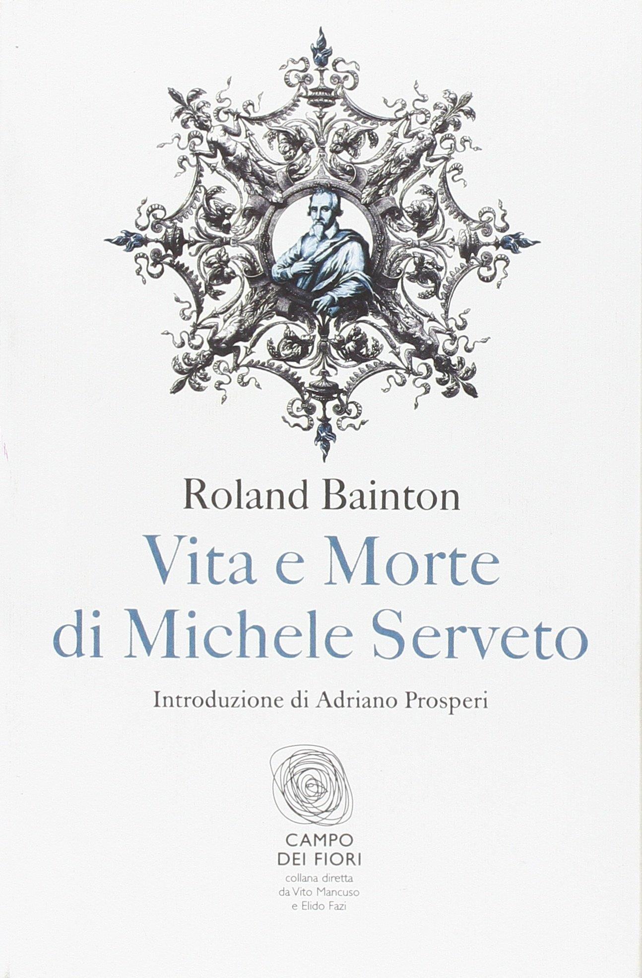 Vita e morte di Michele Serveto