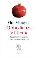 Obbedienza e libertà. Critica e rinnovamento della coscienza cristiana - Vito Mancuso - copertina