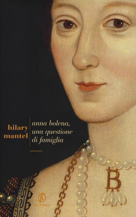 Anna Bolena, una questione di famiglia - Hilary Mantel - copertina