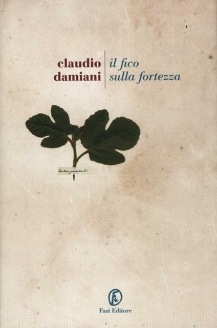 Il fico sulla fortezza - Claudio Damiani - copertina