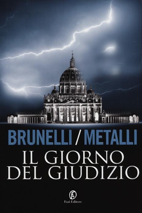 Il giorno del giudizio - Lucio Brunelli,Alver Metalli - 4