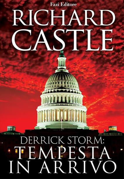 Derrick Storm: tempesta in arrivo. Vol. 1 - Richard Castle - ebook
