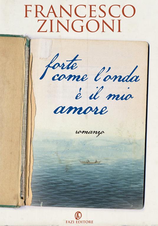 Forte come l'onda è il mio amore - Francesco Zingoni - ebook