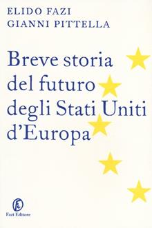 Breve storia del futuro degli stati uniti d'Europa
