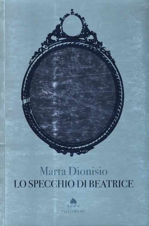 Lo specchio di Beatrice - Marta Dionisio - copertina