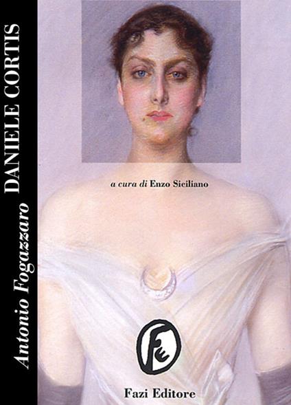 Daniele Cortis - Antonio Fogazzaro,Enzo Siciliano - ebook