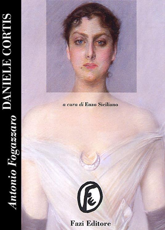 Daniele Cortis - Antonio Fogazzaro,Enzo Siciliano - ebook