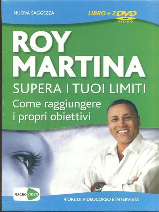 Supera i tuoi limiti. Come raggiungere i tuoi obiettivi. Cofanetto. DVD. Con libro - Roy Martina - copertina