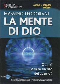 La mente di Dio. Con DVD - Massimo Teodorani - copertina