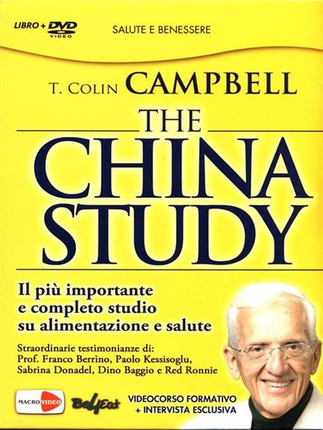 The China study. Il più importante e completo studio su alimentazione e salute. Con DVD - T. Colin Campbell - copertina