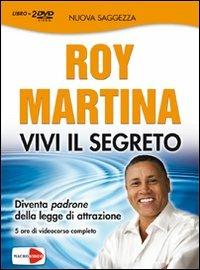 Vivi il segreto. DVD. Con libro - Roy Martina - copertina