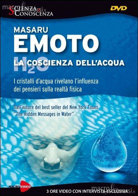 La coscienza dell'acqua. I cristalli d'acqua rivelano l'influenza dei pensieri. DVD - Masaru Emoto - copertina