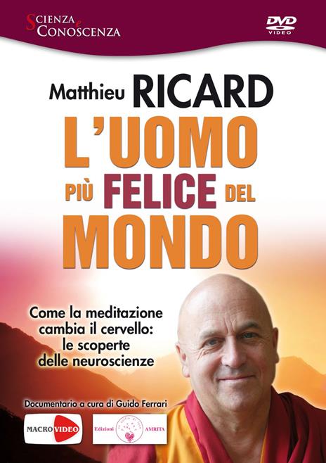 L'uomo più felice del mondo. DVD - Matthieu Ricard,Guido Ferrari - 2