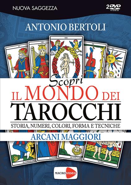 Scopri il mondo dei tarocchi. Storia, numeri, colori, forma e tecniche. DVD - Antonio Bertoli - copertina