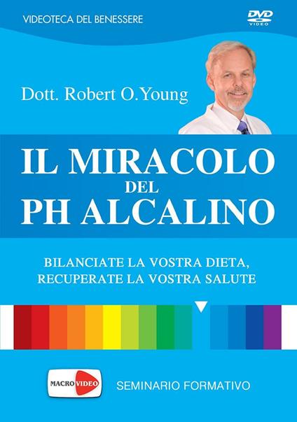 Il miracolo del pH alcalino. DVD - Robert O. Young,Shelley Redford Young - copertina