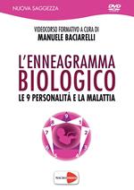 L'enneagramma biologico. Le 9 personalità e la malattia. DVD