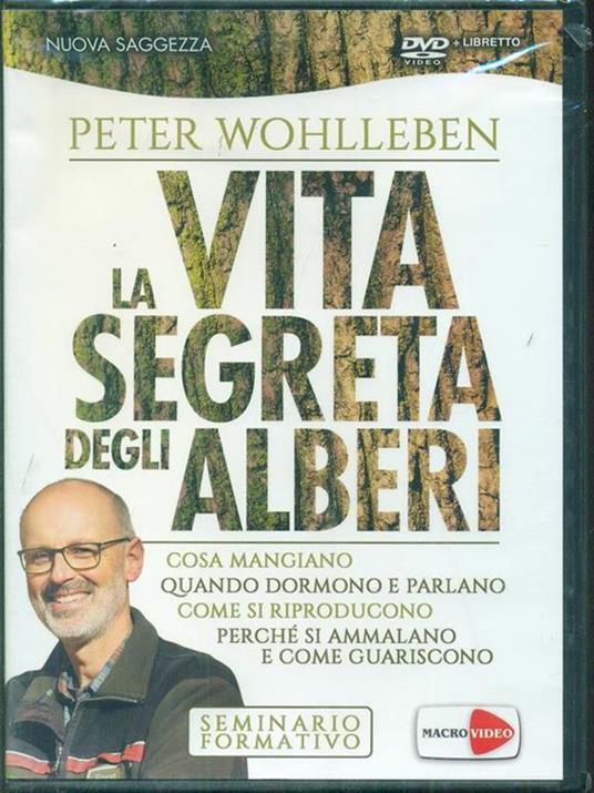 La vita segreta degli alberi. Cosa mangiano. Quando dormono e parlano. Come si riproducono. Perché si ammalano e come guariscono. DVD - Peter Wohlleben - copertina