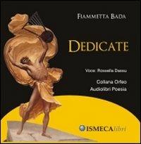 Dedicate. Con CD Audio - Fiammetta Bada - copertina