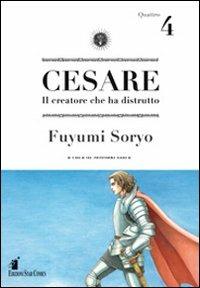 Cesare. Il creatore che ha distrutto. Vol. 4 - Fuyumi Soryo - copertina